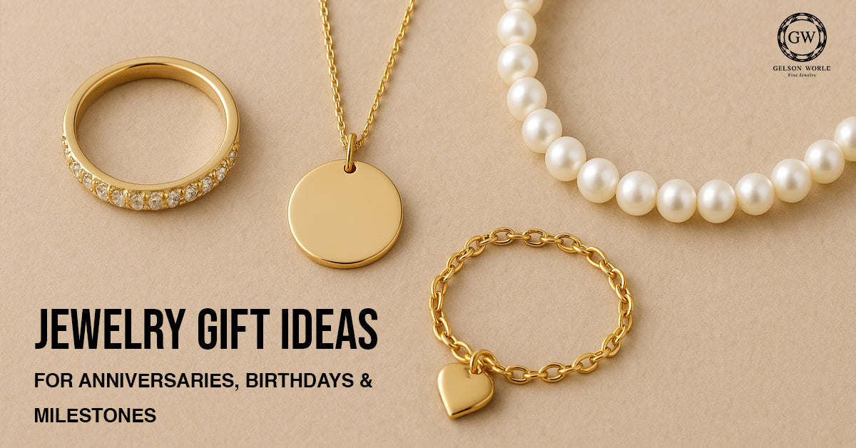 Jewelry Gift Ideas for Anniversaries, Birthdays & Milestones